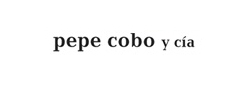 Pepe Cobo y cía
